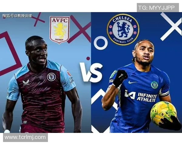 切尔西对阵维拉首发阵容揭晓球迷期待精彩对决